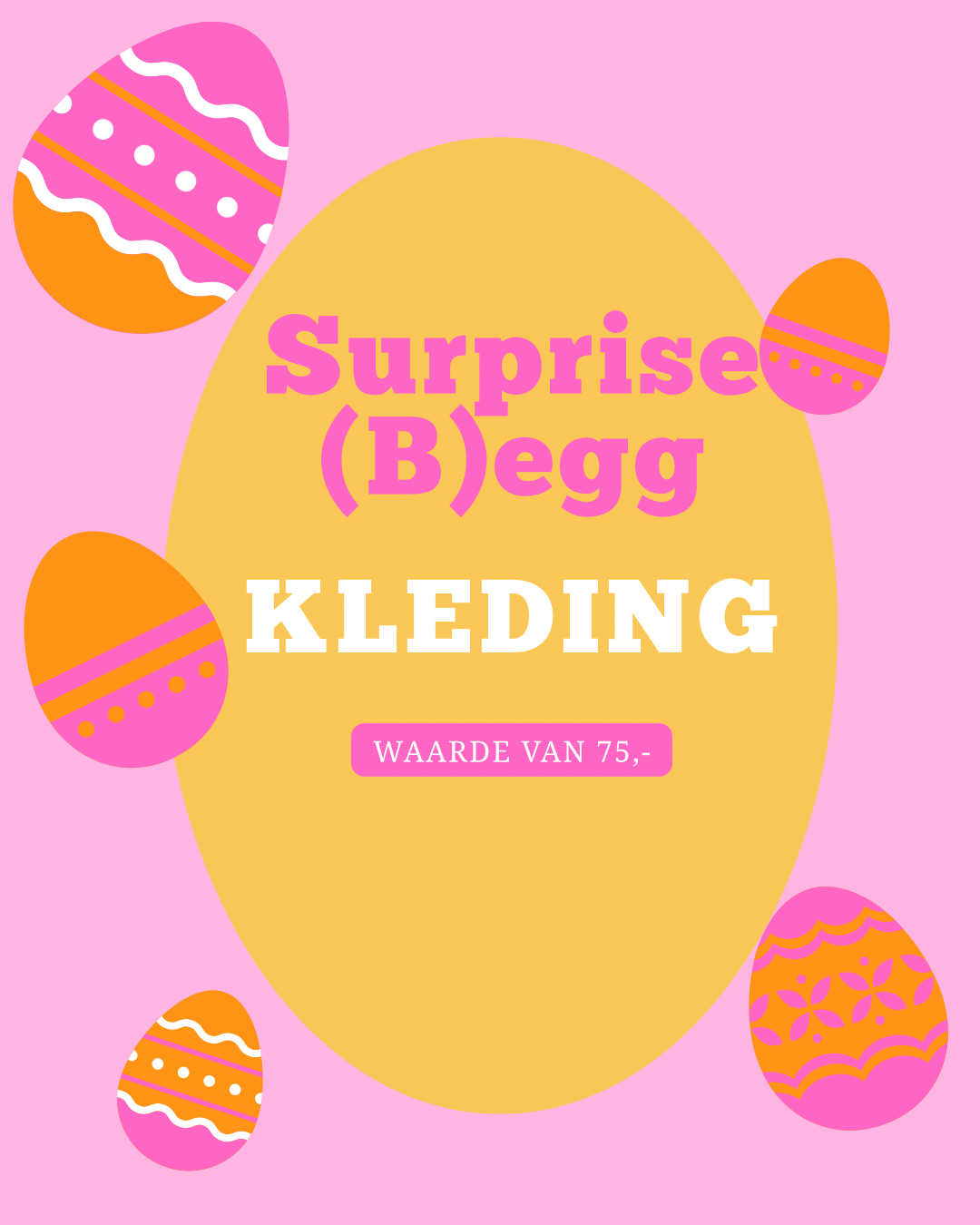 Surprise (B)Egg - Kleding